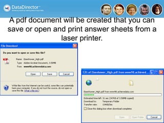 A pdf document will be created that you can
save or open and print answer sheets from a
laser printer.
 