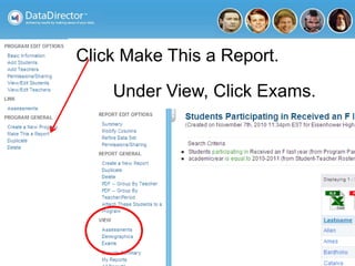 Click Make This a Report.
Under View, Click Exams.
 