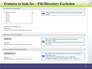 Features to look for – File/Directory Exclusion
17
 