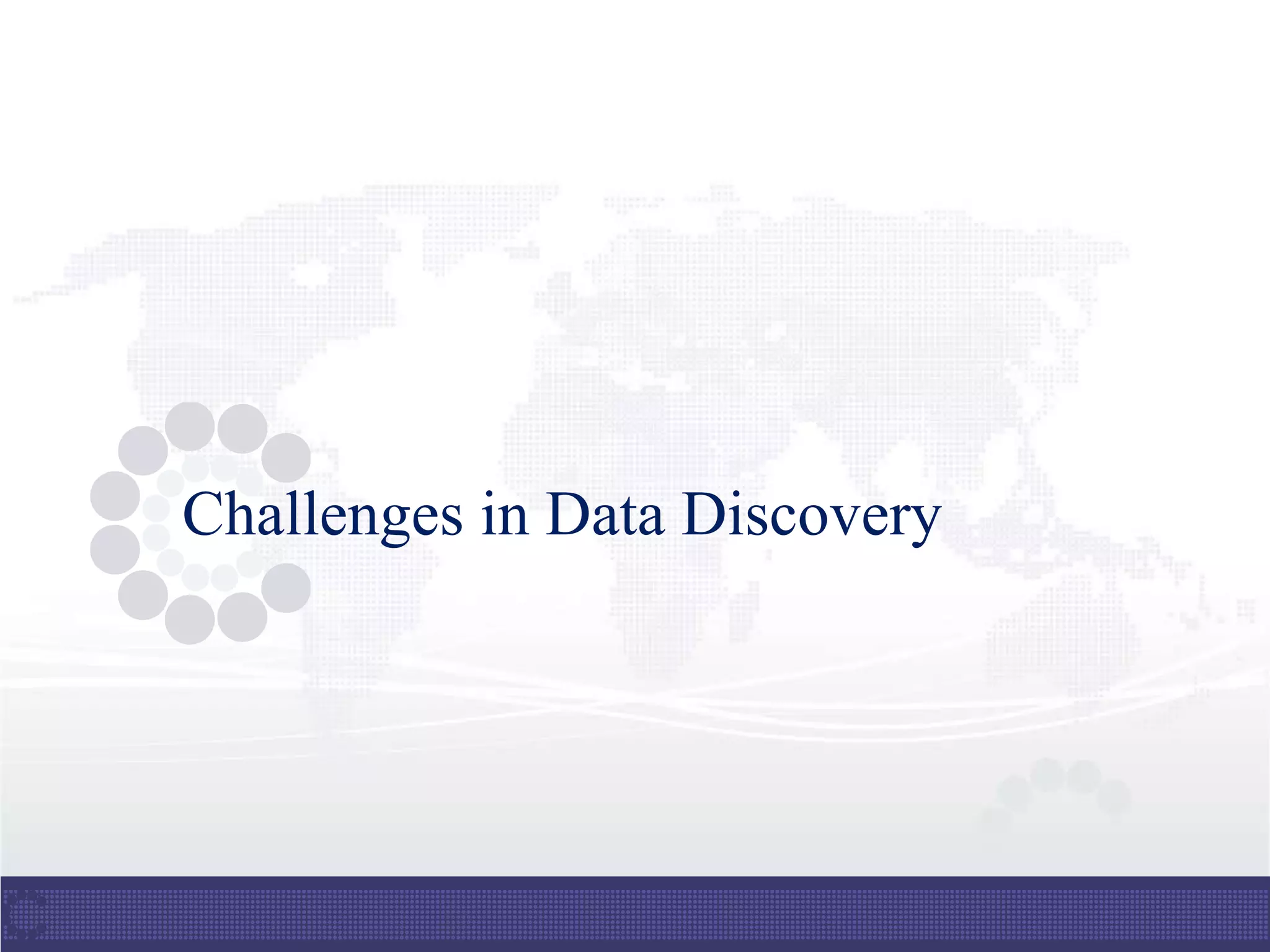 Challenges in Data Discovery
 