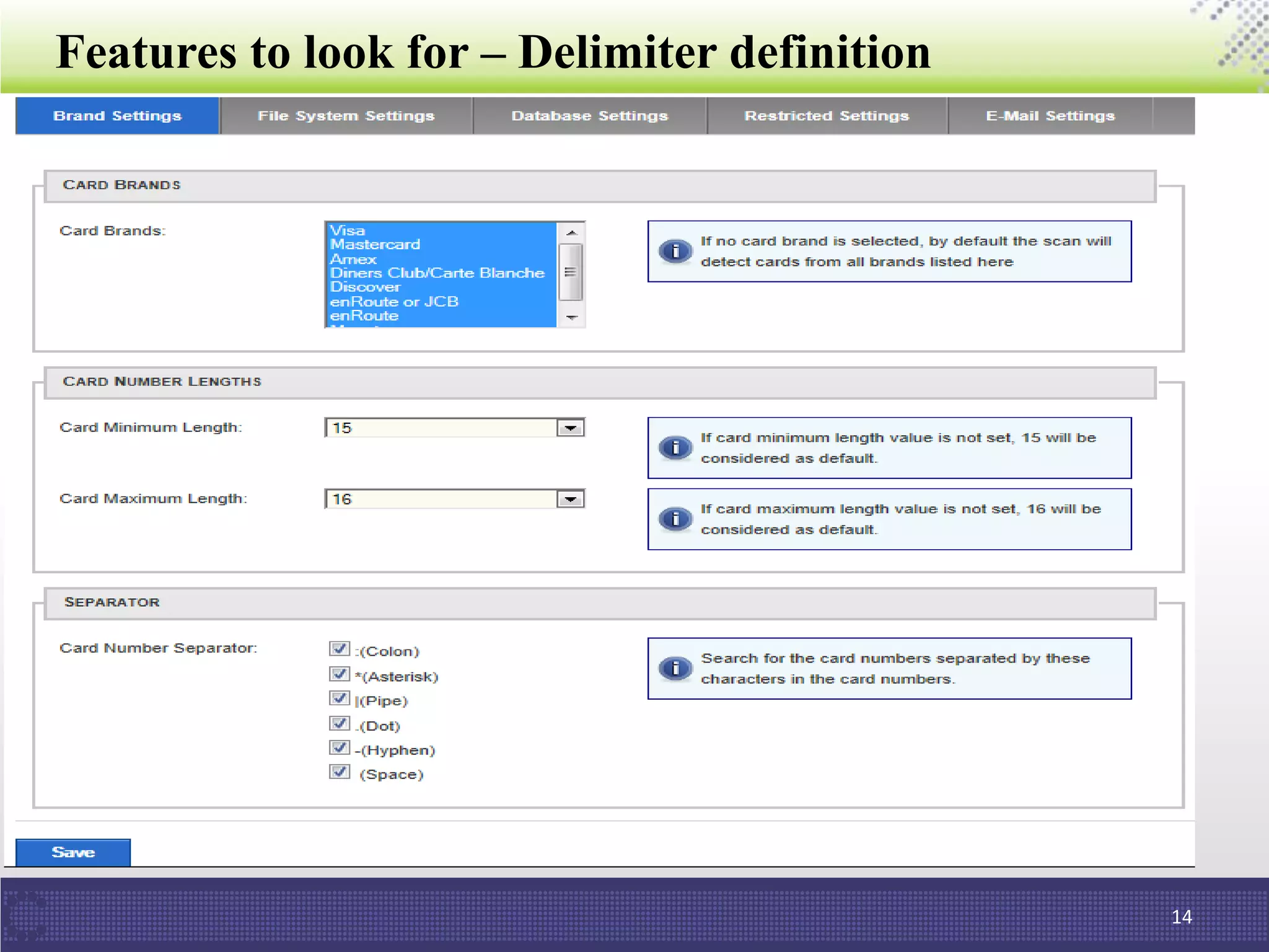 Features to look for – Delimiter definition
14
 
