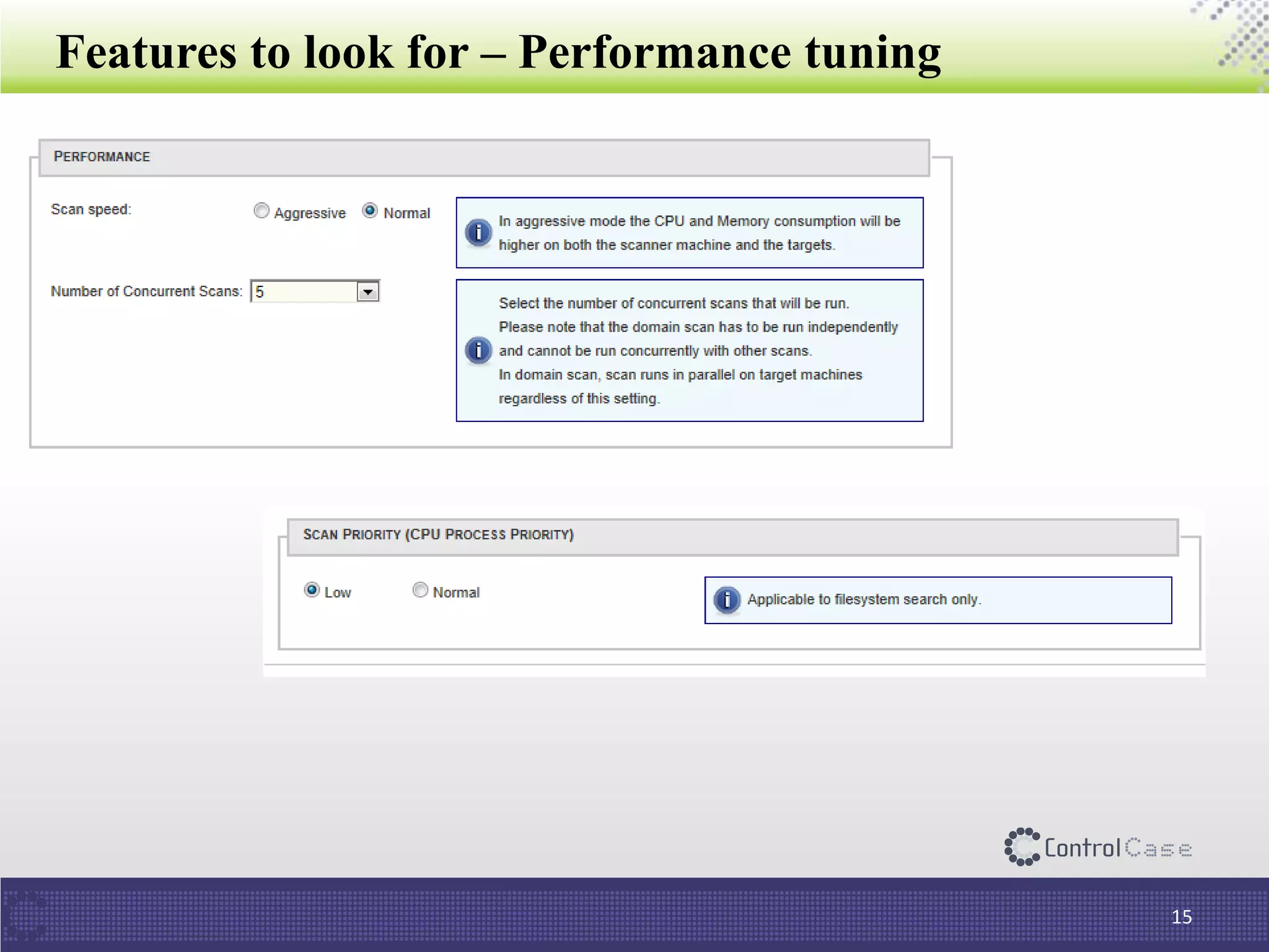 Features to look for – Performance tuning
15
 