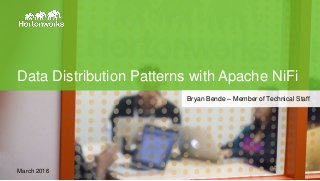 Page1 © Hortonworks Inc. 2011 – 2015. All Rights Reserved
Data Distribution Patterns with Apache NiFi
March 2016
Bryan Bende – Member of Technical Staff
 
