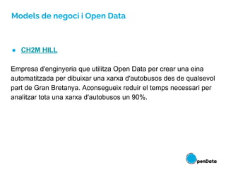 Models de negoci i Open Data
● Open Bank Project
El projecte Open Bank és el principal API de codi obert i la botiga
d'apl...
