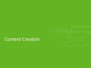 Content Creation
 