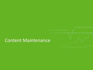 Content Maintenance
 