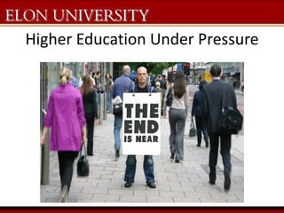 Higher Education Under Pressure 
 
