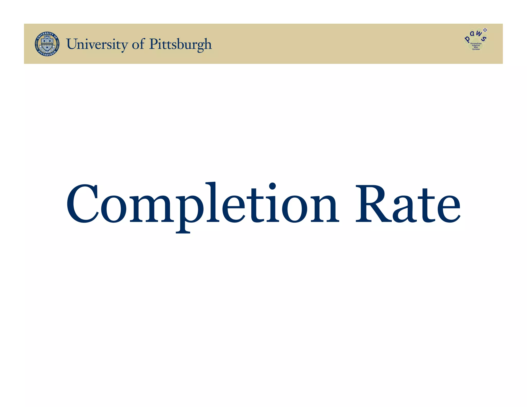 Completion Rate
 