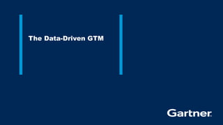 The Data-Driven GTM
 
