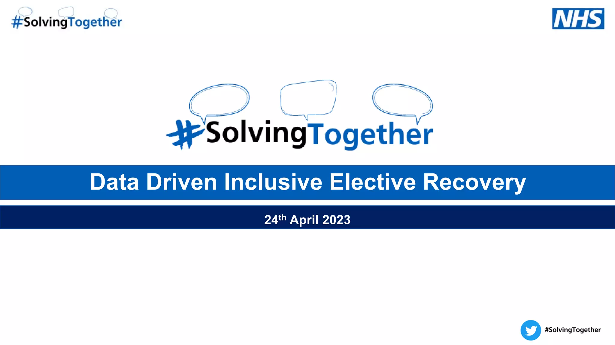 24th April 2023
Data Driven Inclusive Elective Recovery
 