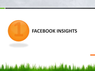 FACEBOOK INSIGHTS
8
 