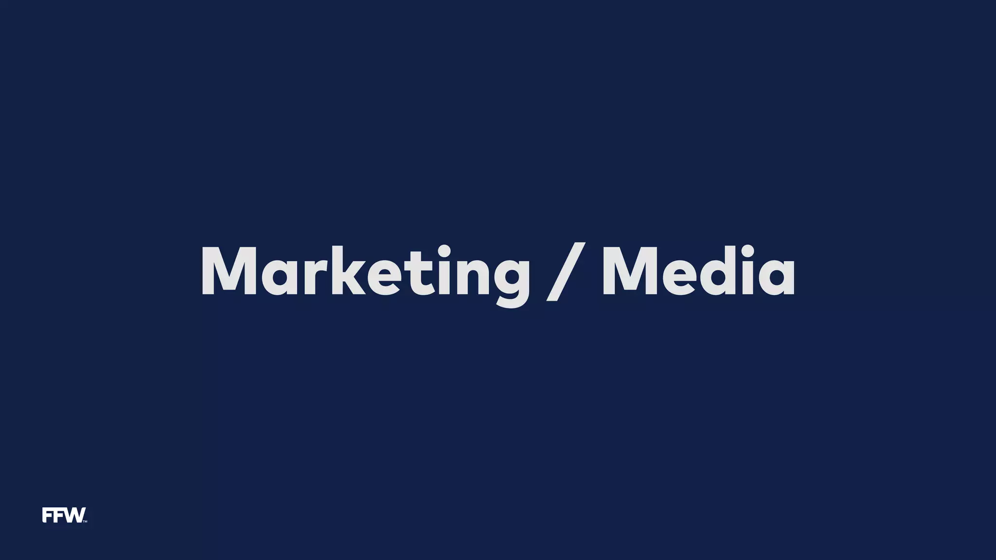 Marketing / Media
 
