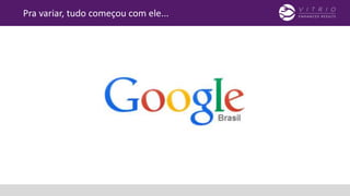 Pra variar, tudo começou com ele...
 