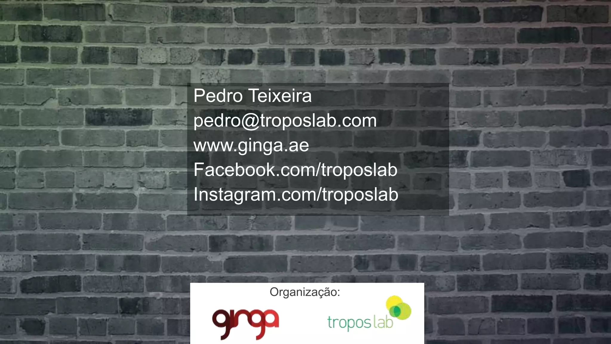 PEDRO	
  TEIXEIRA	
  
pedro@troposlab.com	
  
 