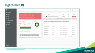 RightCrowd IQ
https://reporiademo2server.azurewebsites.net/#/metricHistory?dashboardKey=0edb2e9b-c6c6-408c-8ba8-388120d4f78b&uniqueId=9a2cfb2e-bfbf-4a95-a89e-
e279968812c2&metricHistoryKey=788903301
 