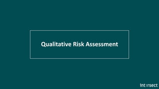 Qualitative Risk Assessment
 