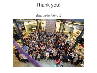 Thank you!
Btw, we’re hiring :)
 