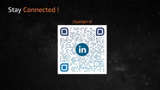 /suman-d
Stay Connected !
 