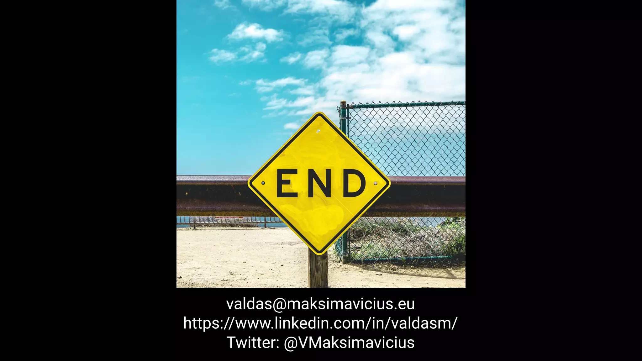 valdas@maksimavicius.eu
https://www.linkedin.com/in/valdasm/
Twitter: @VMaksimavicius
 