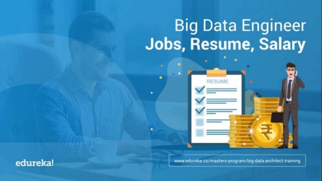big data engineer job resume salary edureka data engineer job description