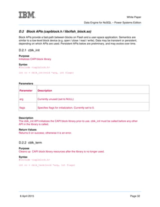 m	
   White Paper
Data Engine for NoSQL – Power Systems Edition
	
   	
  
8 April 2015 Page 32
D.2 Block APIs (capiblock.h...