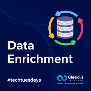 Data
Enrichment
#techtuesdays
 