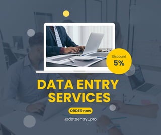DATA ENTRY
SERVICES
ORDER now
@dataentry_pro
Discount
5%
 