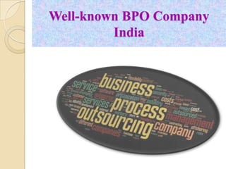 Well-known BPO Company
India

 