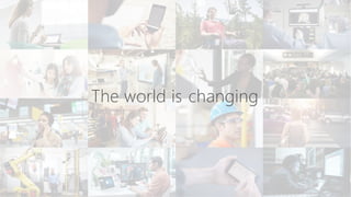 The world is changing
 