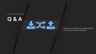 Q & A
Please ask any questions you may have relating
to the Linnworks data exchange tools
 