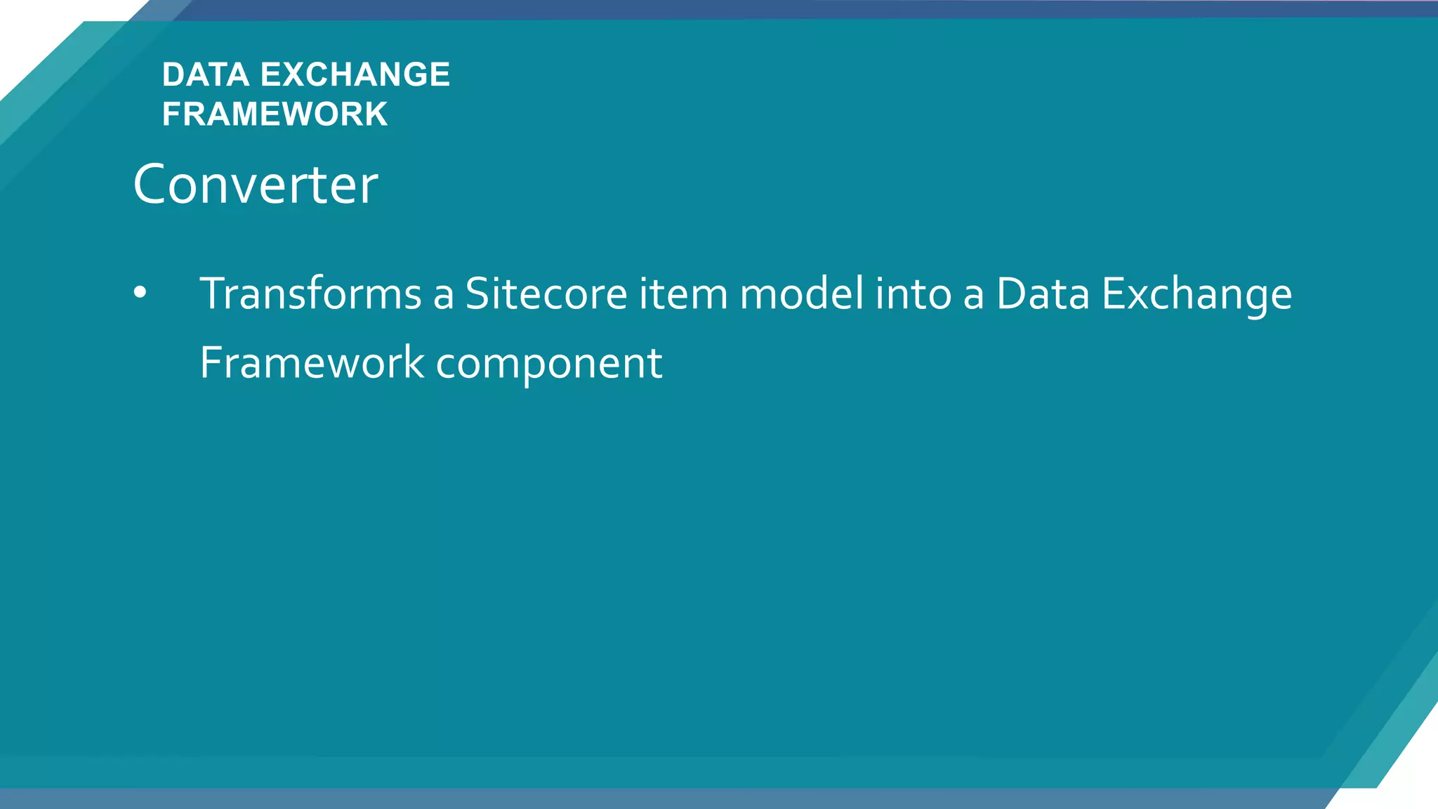 Sitecore Data Exchange Framework | PPT