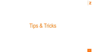 54
Tips & Tricks
 