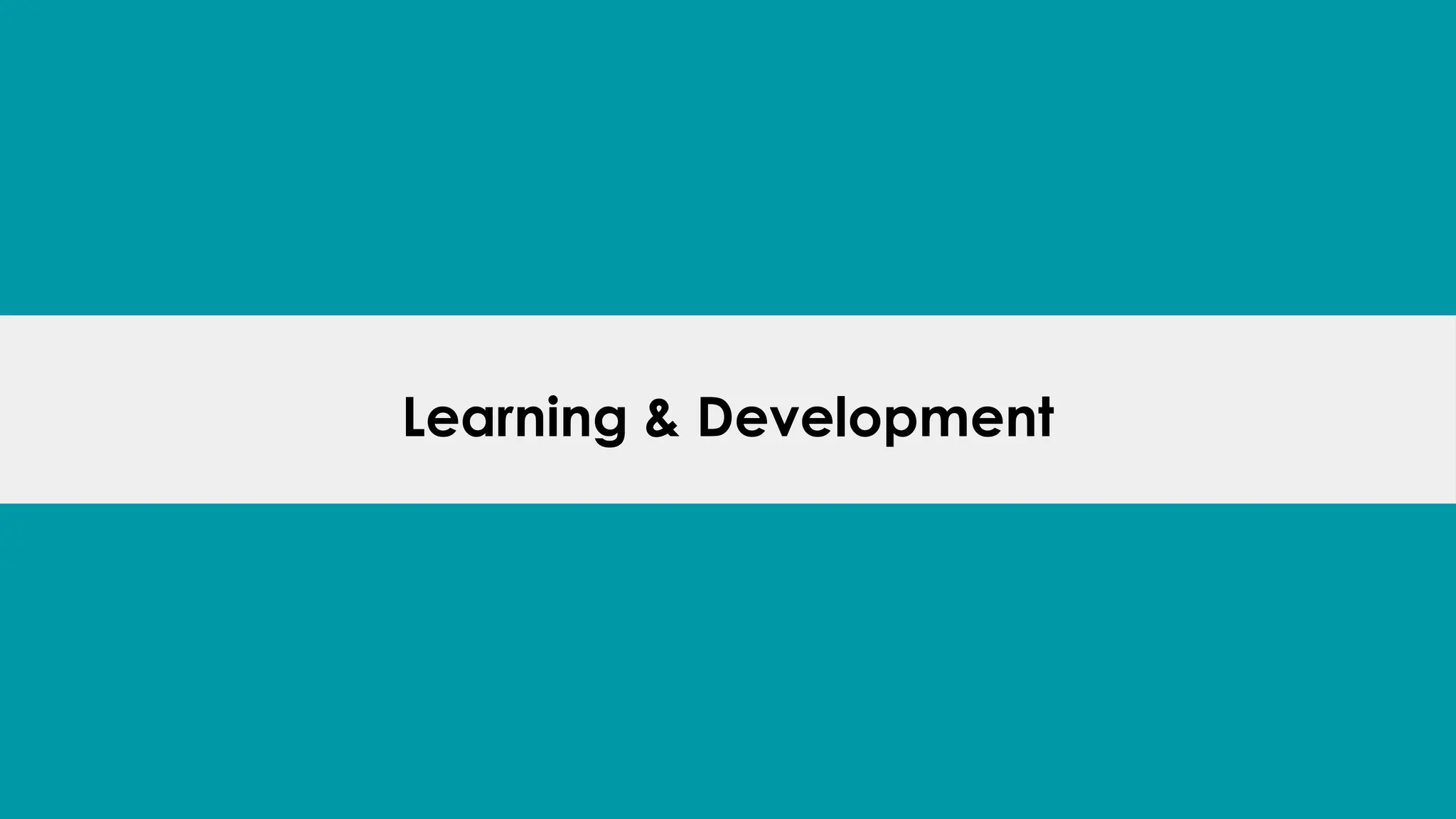 Learning & Development
 