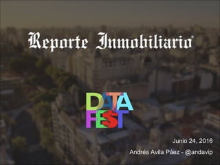 Junio 24, 2016
Andrés Avila Páez - @andavip
 