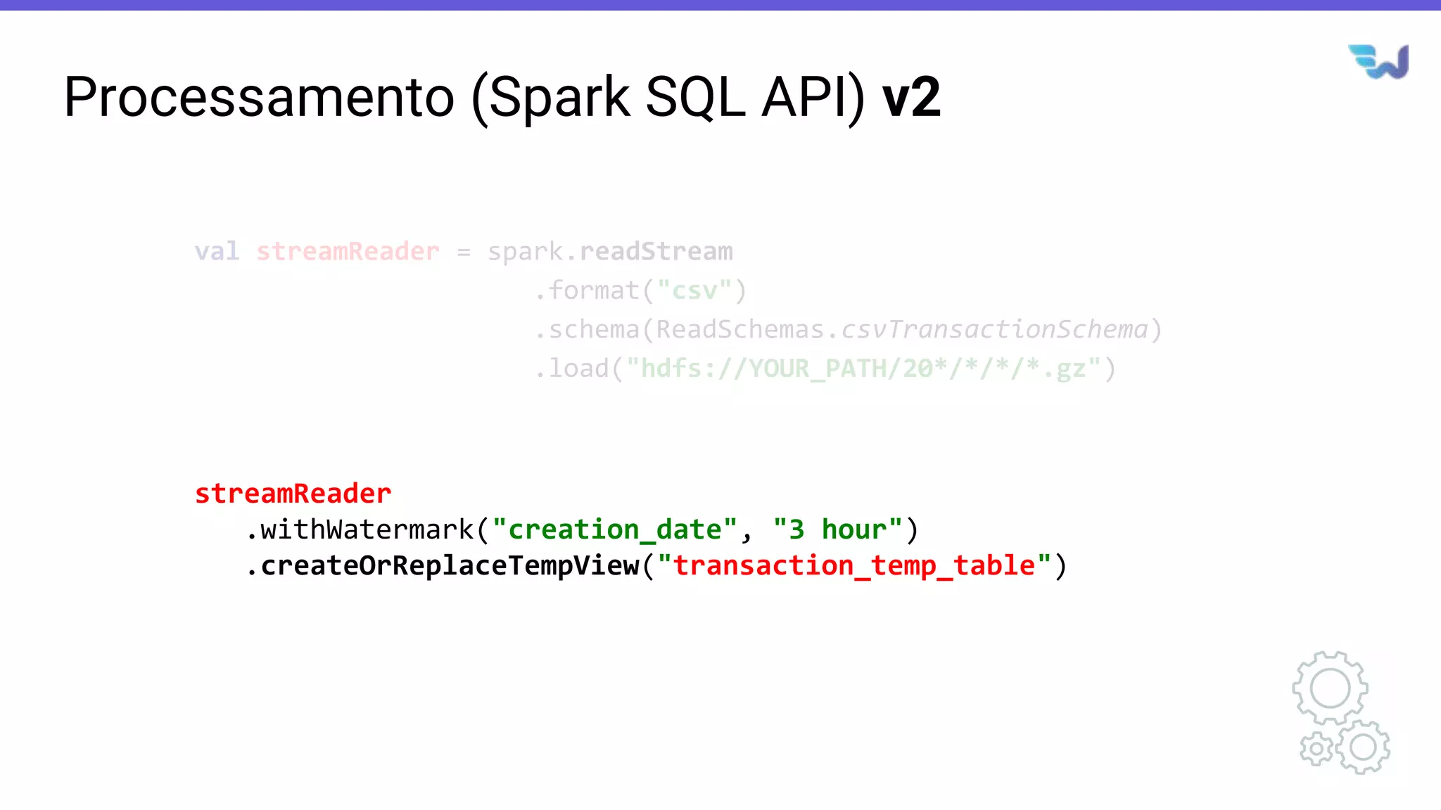 Processamento (Spark SQL API) v2
streamReader
.withWatermark("creation_date", "3 hour")
.createOrReplaceTempView("transaction_temp_table")
val streamReader = spark.readStream
.format("csv")
.schema(ReadSchemas.csvTransactionSchema)
.load("hdfs://YOUR_PATH/20*/*/*/*.gz")
 