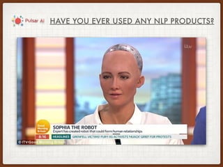 HAVE YOU EVER USED ANY NLP PRODUCTS?
 