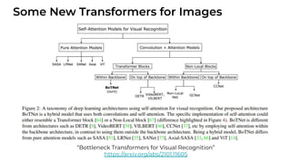 Some New Transformers for Images
“Bottleneck Transformers for Visual Recognition”
https://arxiv.org/abs/2101.11605
 