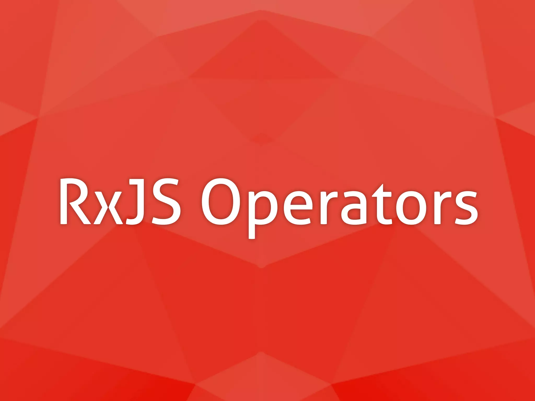 RxJS Operators 