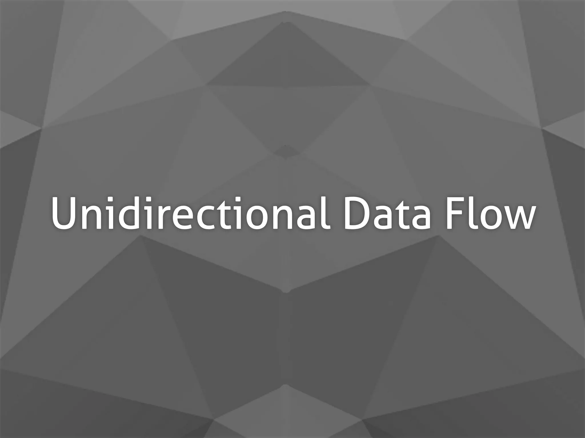 Unidirectional Data Flow 
