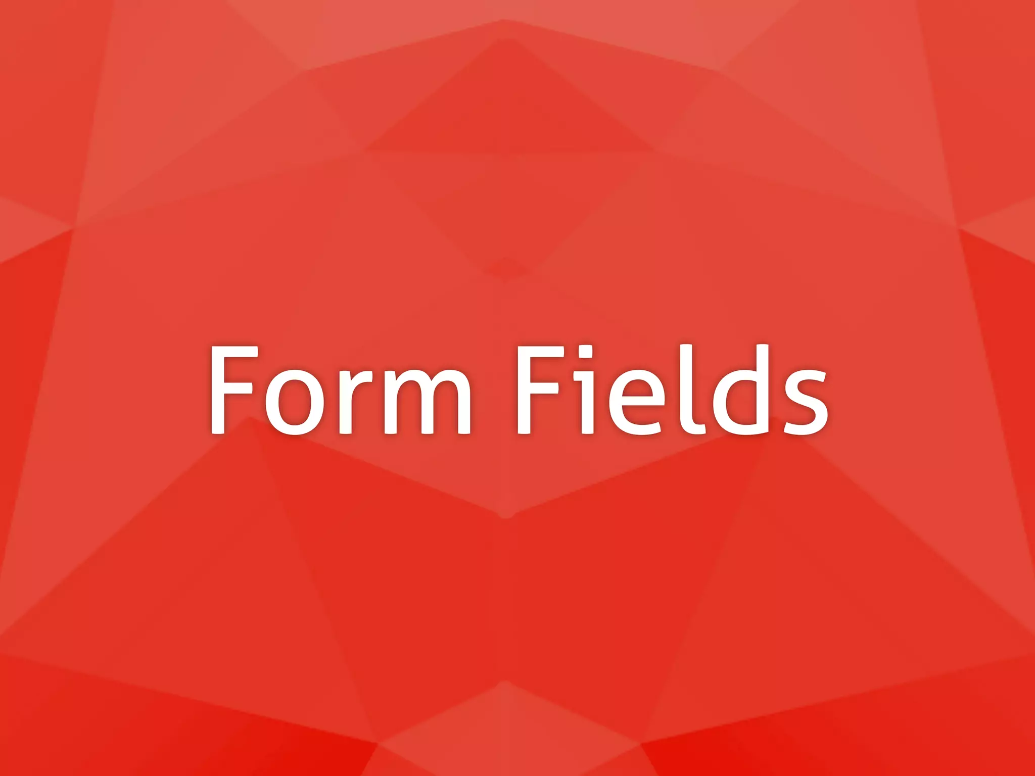 Form Fields 