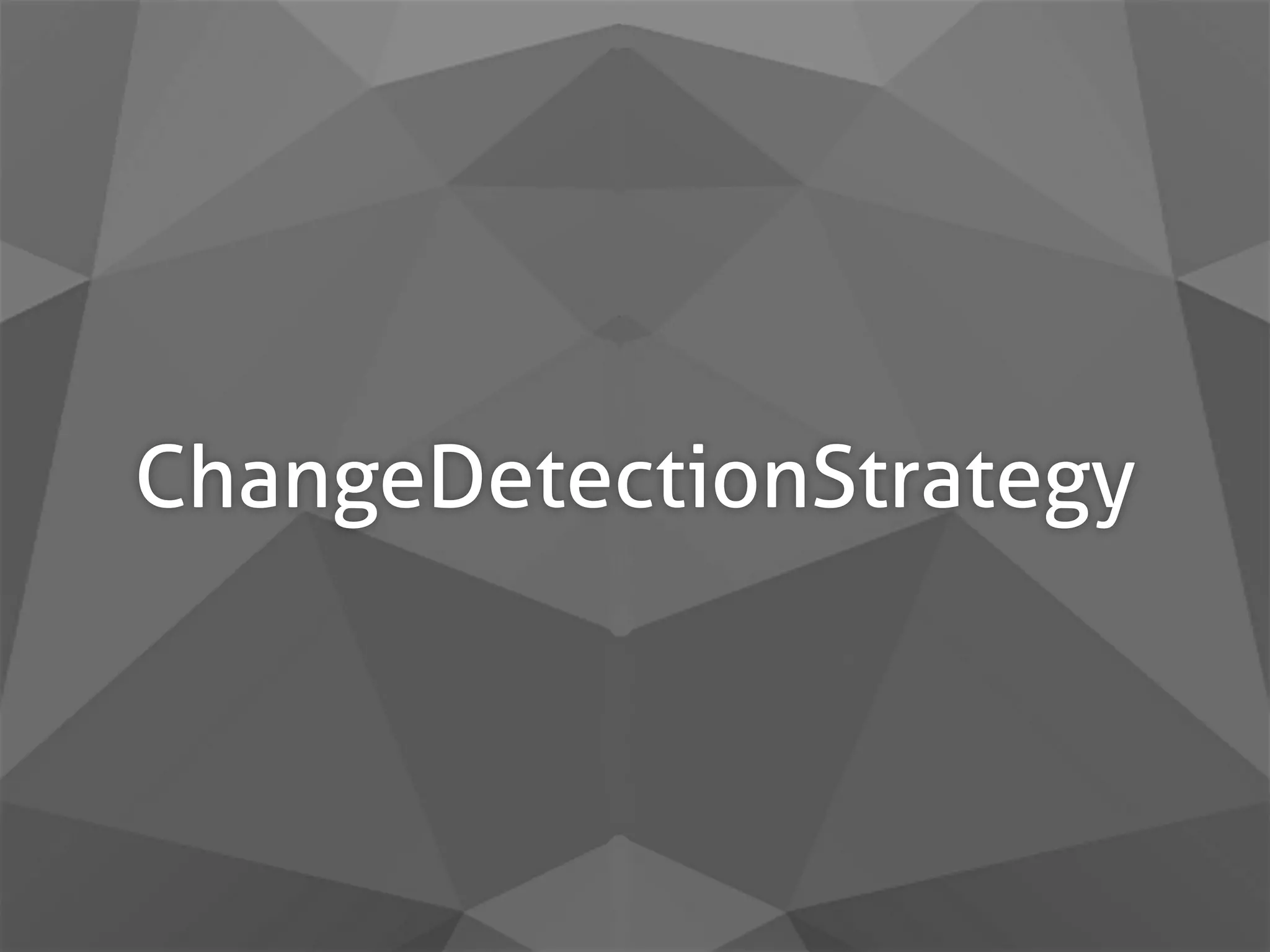 ChangeDetectionStrategy 