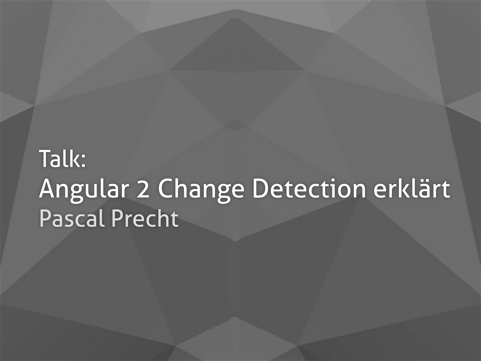 Talk:  Angular 2 Change Detection erklärt  Pascal Precht 