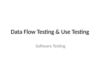 Comprehensive Guide to Data Flow Testing in Software Development | PPTX
