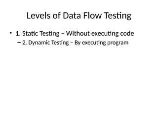 Comprehensive Guide to Data Flow Testing in Software Development | PPTX