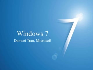 Windows 7 Danwei Tran, Microsoft 