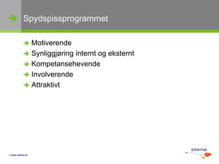 SpydspissprogrammetMotiverendeSynliggjøring internt og eksterntKompetansehevendeInvolverendeAttraktivt