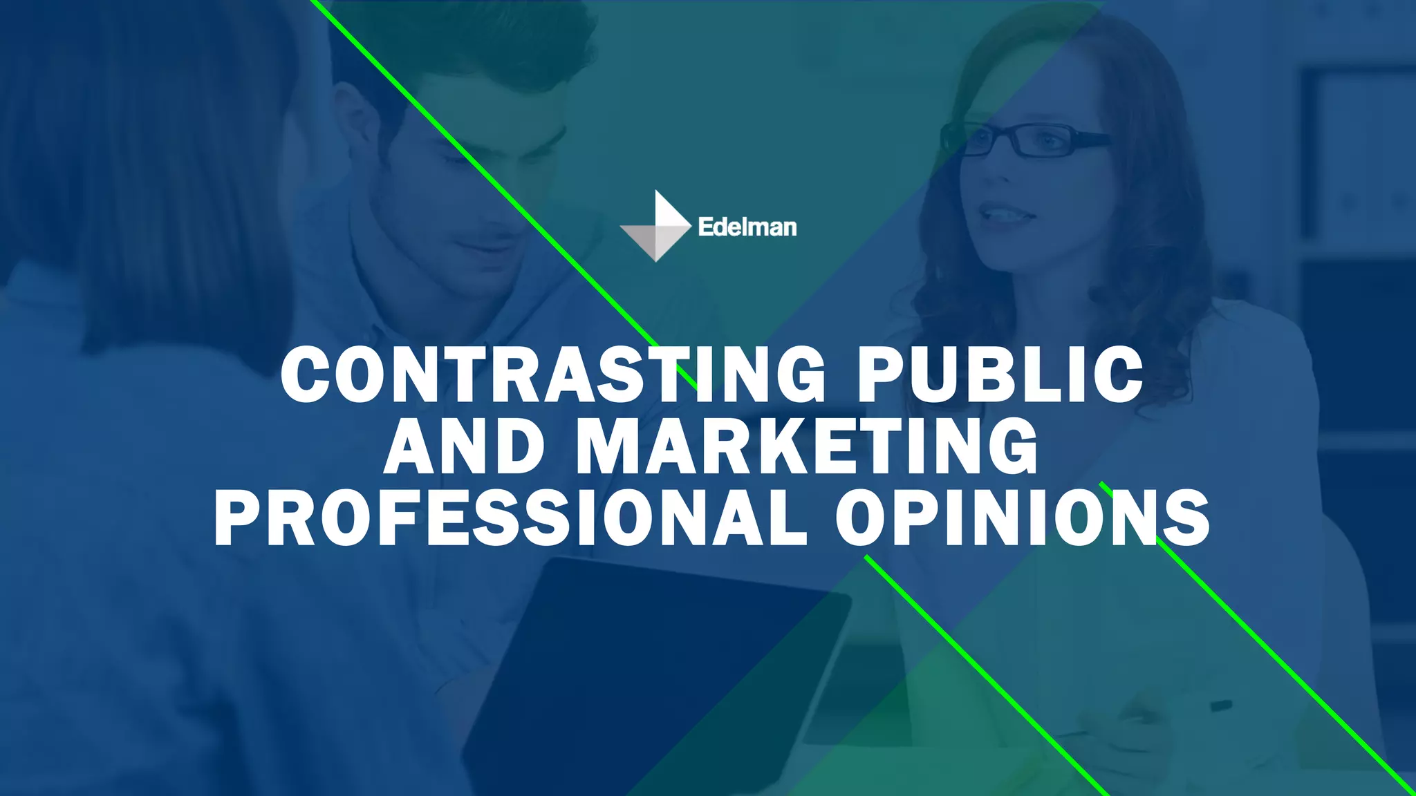 CONTRASTING PUBLIC
AND MARKETING
PROFESSIONAL OPINIONS
 