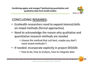 Combining apples and oranges? synthesizing quantitative and qualitative data from EcoZD studies