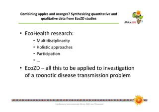 Combining apples and oranges? synthesizing quantitative and qualitative data from EcoZD studies