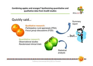 Combining apples and oranges? synthesizing quantitative and qualitative data from EcoZD studies